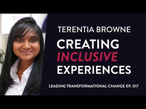 PROMO: Terentia Browne: Creating Inclusive Experiences | Leading Transformational Change Ep. 017