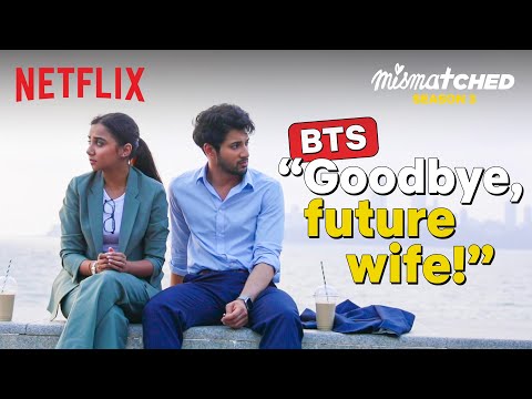 Rohit Saraf & Prajakta Koli REFLECT on Filming the Climax Scene ❤️ | Mismatched | Netflix India