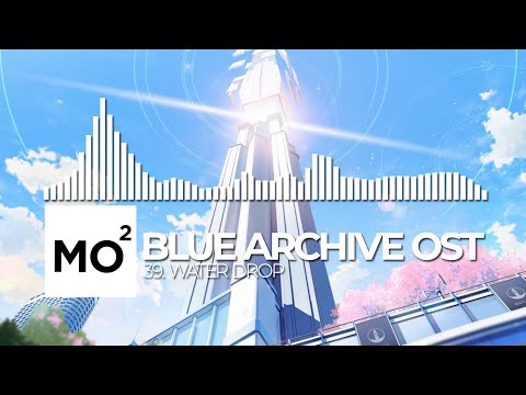 ブルーアーカイブ Blue Archive OST 39. Water Drop