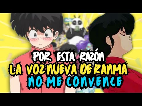 Por ESTA RAZÓN la nueva voz de Ranma NO ME CONVENCE!!