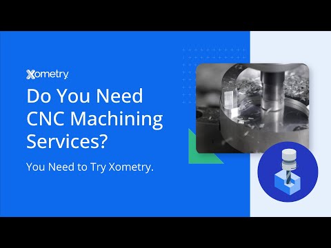 Do You Need CNC Machining Services? You Need to try Xometry.