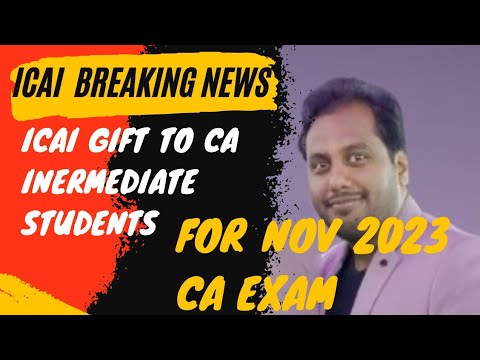 |ICAI Gift 🎁 To CA Intermedite Students For CA Exam November 2023| Breaking News|