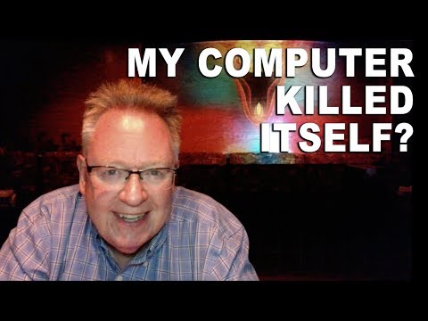 My Computer Killed Itself?