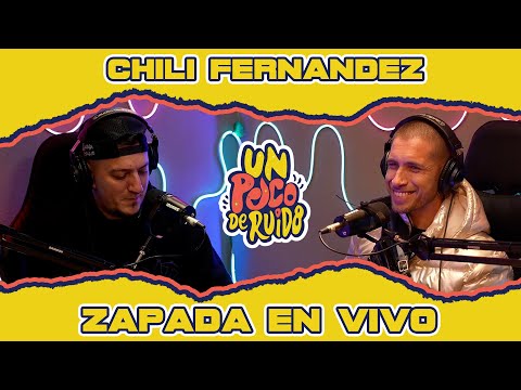 CHILI FERNANDEZ / Zapada EN VIVO en UN POCO DE RUIDO !