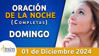 Oración De La Noche Hoy Domingo 01 Diciembre 2024 l Padre Carlos Yepes l Completas l Católica l Dios