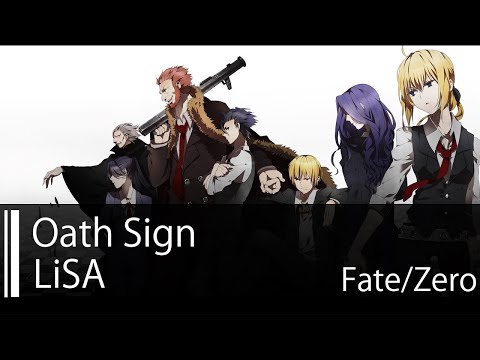 【HD】Fate/Zero OP1 - LiSA - oath sign【中日字幕】