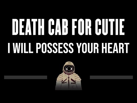 Death Cab For Cutie • I Will Possess Your Heart (CC) (Upgraded Video) 🎤 [Karaoke] [Instrumental]