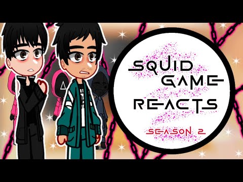 SQUID GAME REACTS|| Season 2|| gacha reaction||