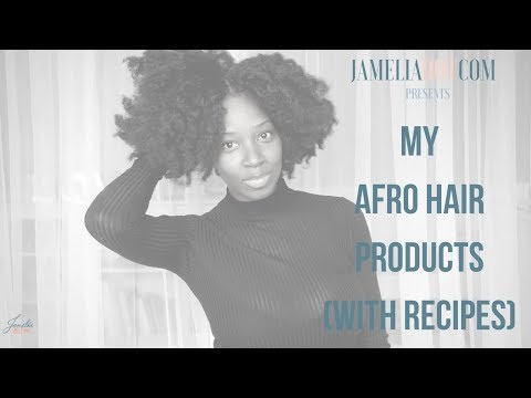 My Afro Hair Products - with Recipes!