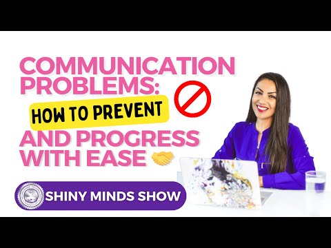 Communication Problems: How to Prevent and Progress with Ease