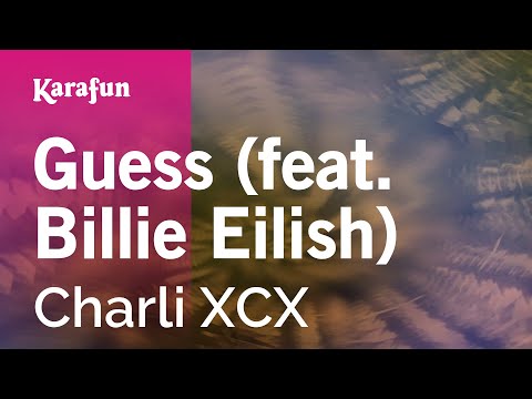 Guess (feat. Billie Eilish) - Charli XCX | Karaoke Version | KaraFun