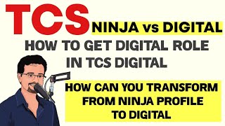 TCS Ninja vs Digital roles | Ways to get TCS Digital as Fresher/Transformation from Ninja to Digital