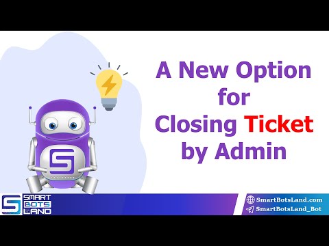 A new option for closing ticket in SmartBotsLand panel