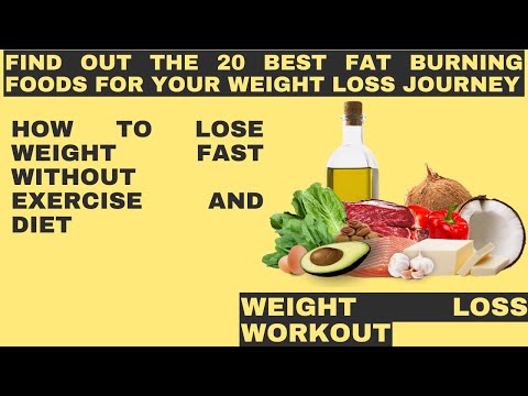 how to eat to lose weight after 40 | weight loss exercise | Top 20 foods that burn fat