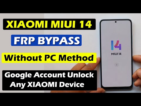 XIAOMI MIUI 14 Android 12/13 (FRP) Lock Bypass Without PC Any Device New Method