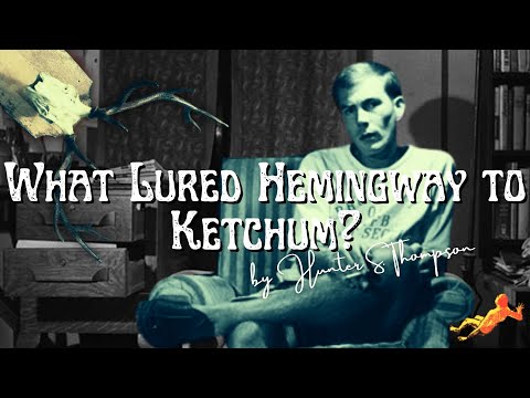 What Lured Hemingway to Ketchum? by Hunter S. Thompson | The Story of the Stolen Antlers