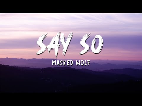 Masked Wolf - Say So (Lyrics)