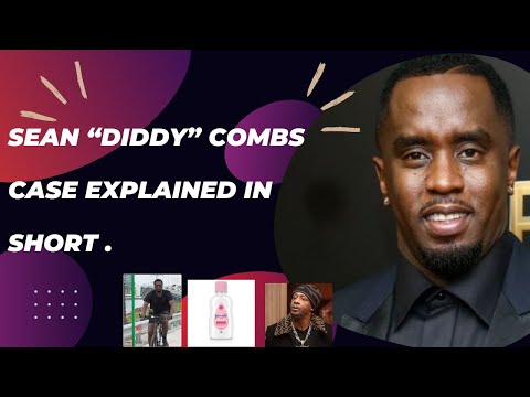 Diddy Case Explained in the shortest time possible. #pdiddyexposed