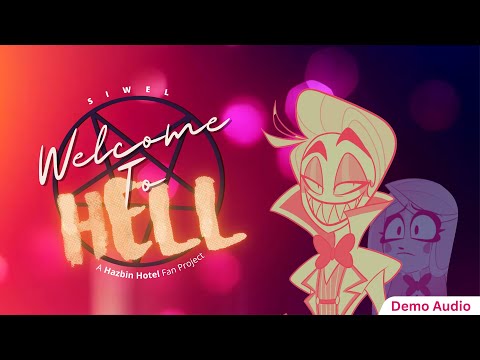 SIWEL - Welcome To Hell (A Hazbin Hotel Song) (Demo)