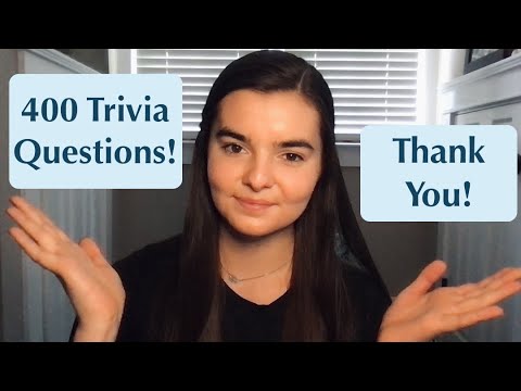 ASMR 400 Trivia Questions for 400 Subscribers!