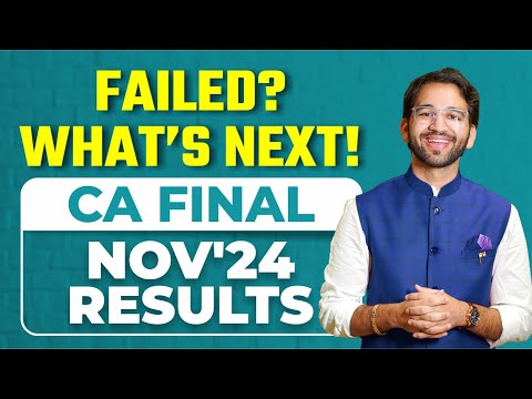 Failed? What to Do Next - Nov'24 Results | ICAI | CA Final | CA Shubham Singhal