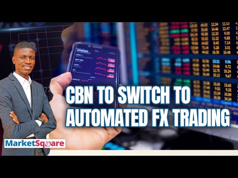 Central Bank Of Nigeria To Switch To Automated FX Trading | MarketSquare | Veegil Media