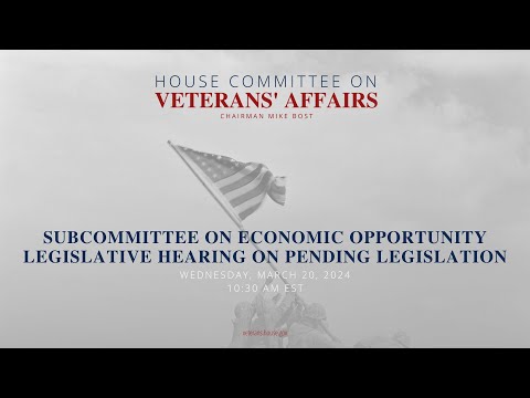 Subcommittee on Economic Opportunity Legislative Hearing