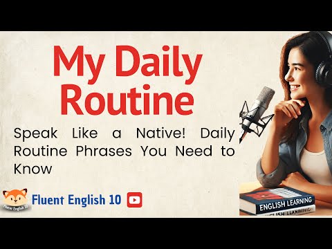 👉Describe Your Daily Routine Like a Native English Speaker | Speak Fluent