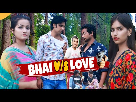 BHAI V/S PYAR  | AMAN BHATI