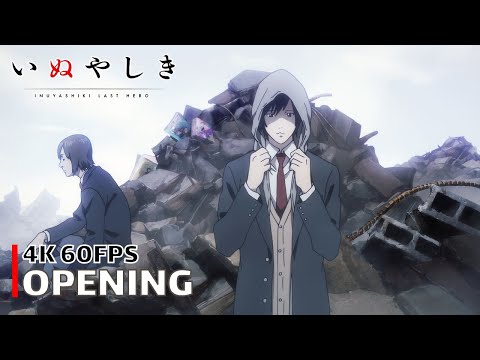 Inuyashiki: Last Hero - Opening 【My Hero】 4K 60FPS Creditless | CC