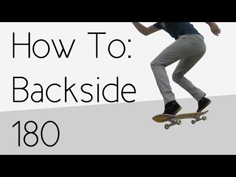 How To: Backside 180