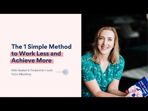 The 1 simple method to work less and achieve more