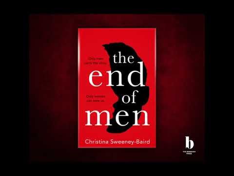 The End Of Men by Christina Sweeny-Baird - Trailer