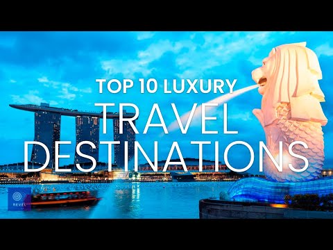 Best Luxury Vacation | Top 10 Luxury Travel Destinations | Luxury Travel Places