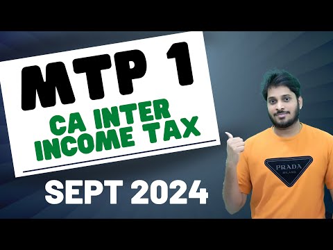 Tax MTP 1 | Income Tax MTP 1 | SEPT 2024 | CA INTER