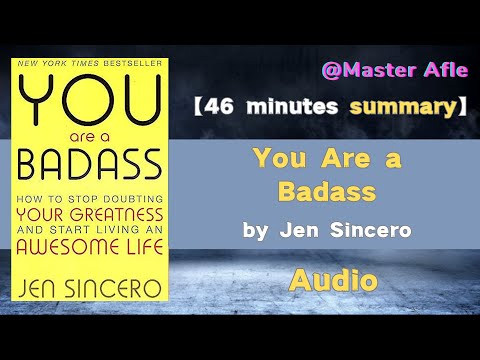 Summary of You Are a Badass by Jen Sincero | 46 minutes audiobook summary