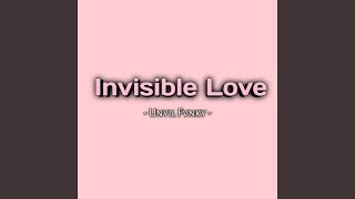 Invisible Love