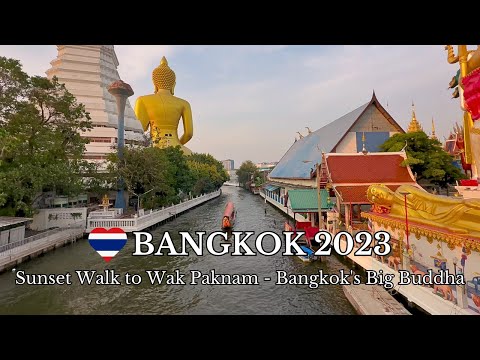 [4K] 🇹🇭 Sunset Walk to Wak Paknam - Bangkok's Big Buddha | Bangkok 2023