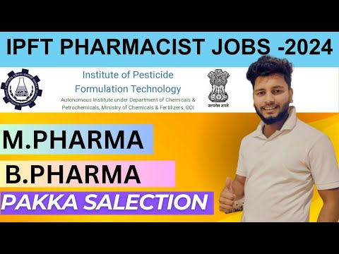 IPFT Pharmacist Jobs 2024 || 11 Post || Walk in Interview || Direct Selection | B. Pharm & M. Pharm