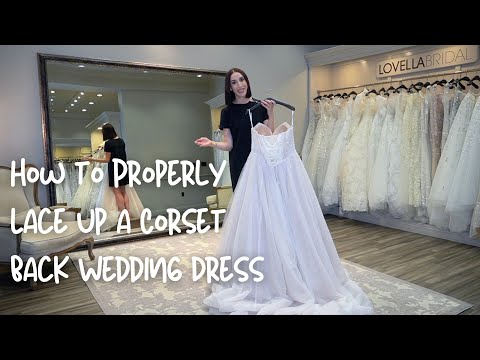 How to Properly Lace Up a Corset Back Wedding Dress