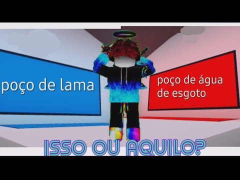 Isso ou aquilo no Roblox?