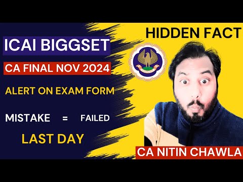 |ICAI Biggest Hidden Fact For Nov 24 Exam Form| Alert CA Final Students| Mistake = Unsuccessful