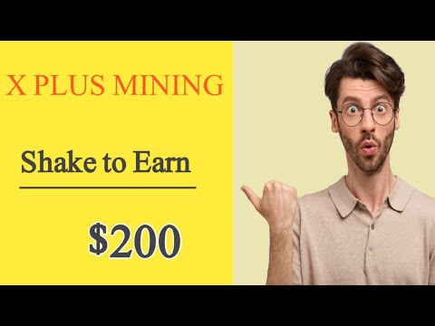 X PLUS Mining App | X plus ki mining kese kren | Shake to Earn X Plus