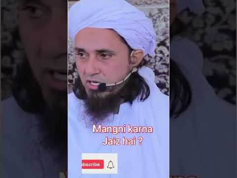 Kiya Mangni karna jaiz hai | Mufti Tariq Masood | #Shorts vedio  #Islamic answer