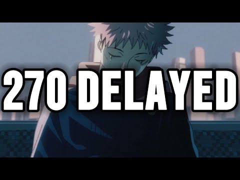 JJK 270 DELAYED!