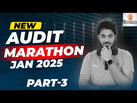 CA INTER AUDIT REVISION | AUDIT MARATHON | CA INTER | SEP 2024 EXAMS | PART 3 of 3 | OLD VIDEOS