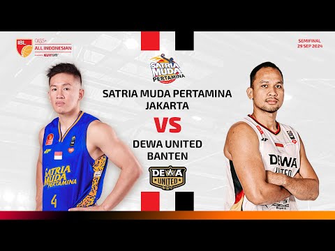 [LIVE] SATRIA MUDA PERTAMINA VS DEWA UNITED BANTEN   | IBL OASIS+ ALL INDONESIAN