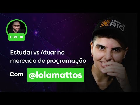 FALA+JOGA HearthStone - A diferença entre estudar e estar no mercado de programação com Lolamattos