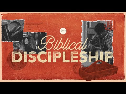 Biblical Discipleship // Jackie Lou Yap // May 6