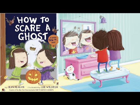 HOW TO SCARE A GHOST By Jean Reagan | Halloween Read-Aloud Kids Story